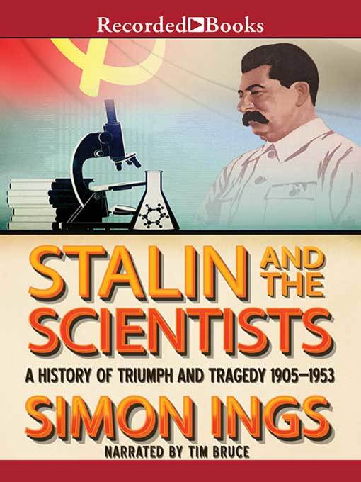 Title details for Stalin and the Scientists by Simon Ings - Available